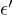 𝜖′ 