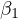 β1  