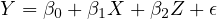 Y = β0 + β1X + β2Z + 𝜖
