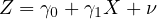 Z = γ0 + γ1X + ν
