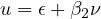 u = 𝜖 + β2ν
